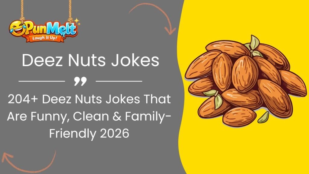 204+ Deez Nuts Jokes: Funny and Family-Friendly Laughs 2026