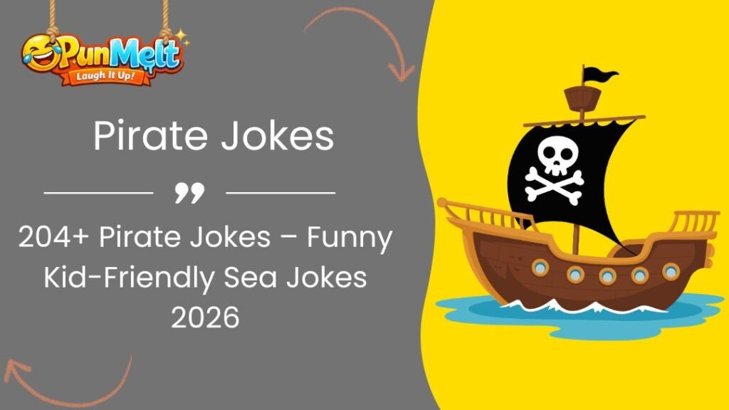 204+ Pirate Jokes – Funny Kid-Friendly Sea Jokes 2026