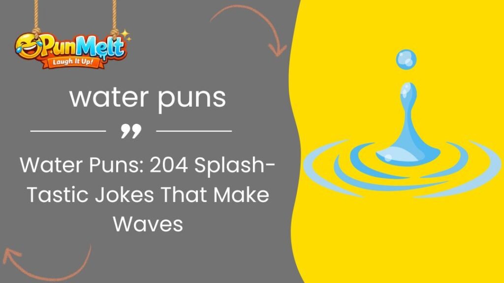 204+ Water Puns: Funny and Family-Friendly Jokes 2026
