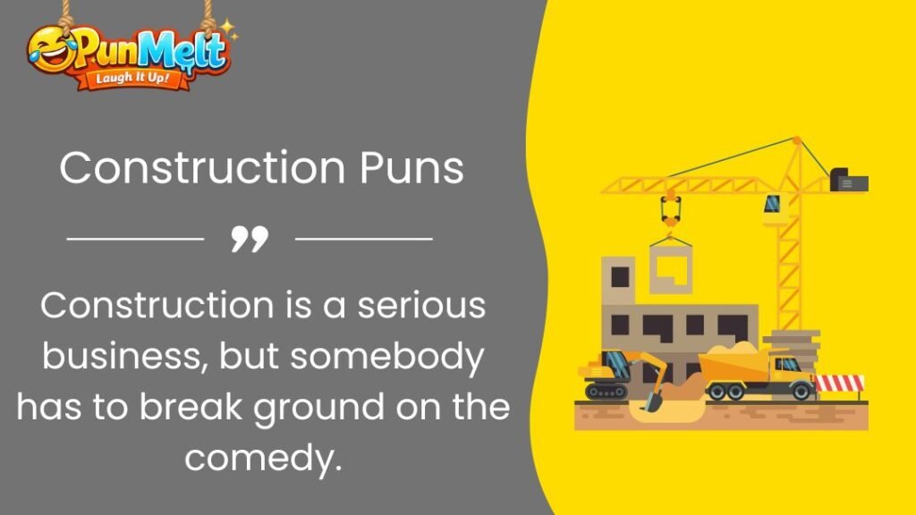 400+ Construction Puns: Funny Jokes That Really Build on the Laughs
